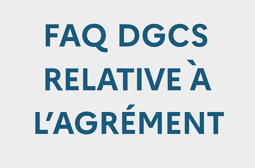 FAQ de la DGCS relative à l’agrément des assistants maternels